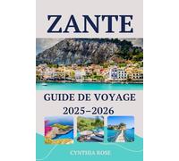ZANTE Guide de voyage 2025-2026