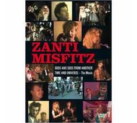Zanti Misfitz - Odds And Sods From Another Time And Universe [DVD]