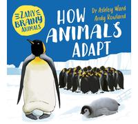 Zany Brainy Animals: How Animals Adapt