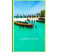 Zanzibar and Pemba Vacation Guide 2025-2026