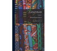 Zanzibar: City, Island, and Coast; Volume 1