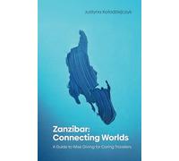 Zanzibar: Connecting Worlds: A Guide to Wise Giving for Caring Travelers
