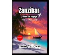Zanzibar Guide de voyage 2026