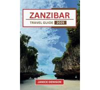Zanzibar Travel Guide 2025 (Nomad’s Notes)