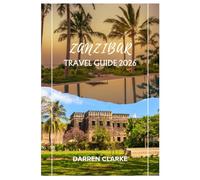 ZANZIBAR TRAVEL GUIDE 2026