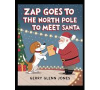 Zap Goes to the North Pole to Meet Santa