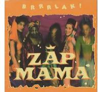 Zap Mama - Brrrlak!