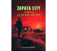 ZAPATA CITY - LIVRET 4 : La Loi des Traîtres