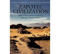 Zapotec Civilization: How Urban Society Evolved in Mexico's Oaxaca Valley (New Aspects of Antiquity)