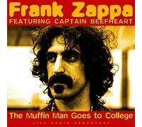 Zappa Frank & Captain Beefheart - The Muffin Man Goes To College: Live Radio Broadcast [VINYL]