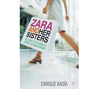 Zara and her Sisters: The Story of the World’s Largest Clothing Retailer