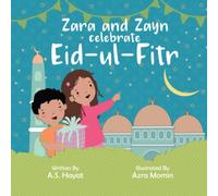 Zara and Zayn celebrate Eid-ul-Fitr (It's Ramadan for Zara and Zayn)