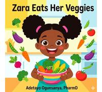 Zara Eats Her Veggies: A Zara's Healthy Day