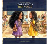 Zara Finds Her Voice (The Zara Series)