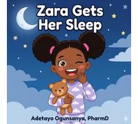 Zara Gets Her Sleep: A Zara's Healthy Day Book