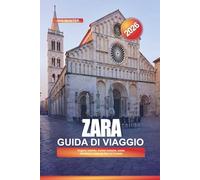 ZARA Guida di viaggio 2026: Organo marino, rovine romane, costa adriatica e cose da fare in Croazia