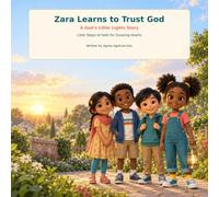 Zara Learns to Trust God: Little Steps of Faith for Growing Hearts (God’s Little Lights)