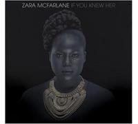 Zara McFarlane - If You Knew Her