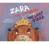 Zara the Capybara and the Lost Tiara