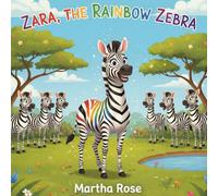 Zara, The Rainbow Zebra
