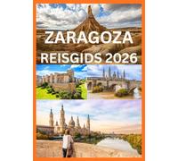 ZARAGOZA REISGIDS 2026