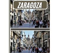 Zaragoza travel guide 2024-2025