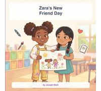 ZARA'S NEW FRIEND DAY: A Story About Sharing & Kindness