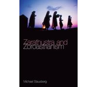 Zarathustra and Zoroastrianism: A Short Introduction