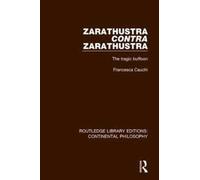 Zarathustra Contra Zarathustra : The Tragic Buffoon