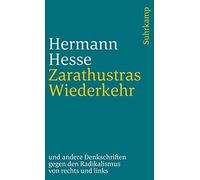Zarathustras Wiederkehr: Ein Wort an die deutsche Jugend und andere Denkschriften gegen den Radikalismus von rechts und links