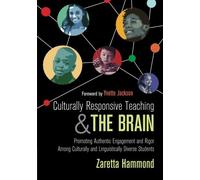 [Zaretta L. Hammond] Culturally Responsive Teaching and The Brain_ Promoting Authentic Engagement and Rigor Among Culturally and Linguistically Diverse Students - SoftCover