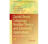 Zariski Dense Subgroups, Number Theory and Geometric Applications: Mini Courses and Expository Articles (Infosys Science Foundation Series)