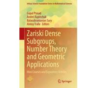 Zariski Dense Subgroups, Number Theory and Geometric Applications : Mini Courses and Expository Articles