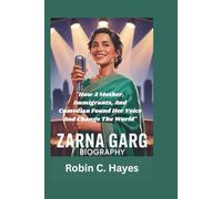 ZARNA GARG BIOGRAPHY: "How A Mother, Immigrant, And Comedian Found Her Voice And Changed The World*