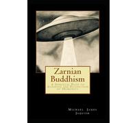 Zarnian Buddhism: A Spiritual Path to Avoiding the Extinction of Humanity (Time Hero Chronicles)