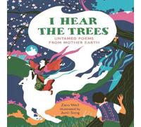 Zaro Weil I Hear The Trees Paperback Book Zaro Weil Multicolor