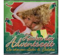 Zauber der Adventszeit / Die schönsten Lieder & Gedichte