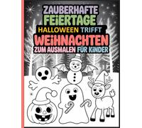 Zauberhafte Feiertage - Halloween trifft Weihnachten zum Ausmalen für Kinder: Einfache und schöne Designs, die kühn und einzigartig sind.