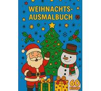 Zauberhafte Weihnachten zum Ausmalen für Jung & Alt: 60 einzigartige Ausmalbilder voller Fantasie, Spaß und weihnachtlichem Zauber