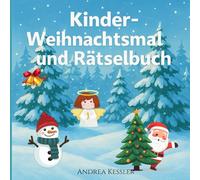 Zauberhafte Weihnachten zum Malen & Rätseln!: Tauche ein in eine festliche Welt voller Kreativität und Spaß!