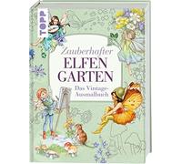 Zauberhafter Elfengarten: Das Vintage-Ausmalbuch, frechverlag 9783735880833.