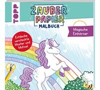 Zauberpapier Malbuch Magische Einhörner: Entdecke versteckte Muster und Motive! (Zauberpapier Malbücher)