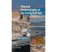 Zavialov - Physical Oceanography of the Dying Aral Sea - New hardback - P555z