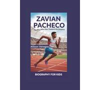 ZAVIAN PACHECO: The Boy Who Ran Toward His Dreams- Biography for kids