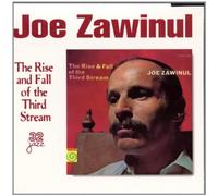Zawinul, Joe - The Rise and Fall of the Third Stream