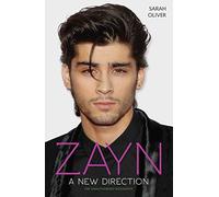 Zayn: A New Direction: The Unauthorised Biography