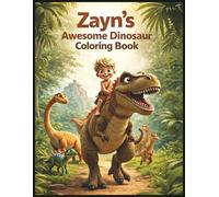 Zayn's Awesome Dinosaur Coloring Book
