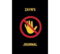 Zayn's Journal - DO NOT TOUCH: Diary for Zayn's most secret thoughts 100 lined notebook pages