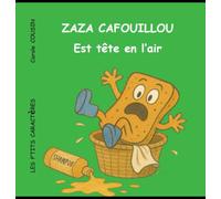 Zaza Cafouillou est tête en l’air