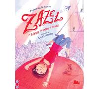 Zazel. La bambina che imparò a volare. Ediz. a colori (Illustrati)